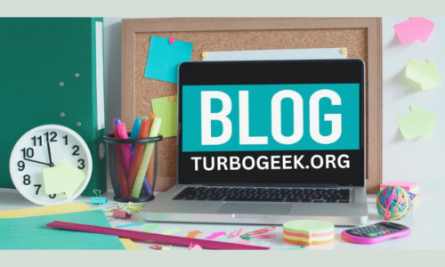 Blog: TurboGeek.Org’s Ultimate Guide To Tech Trends And Insights